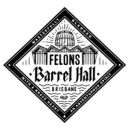 Felons Barrel Hall
