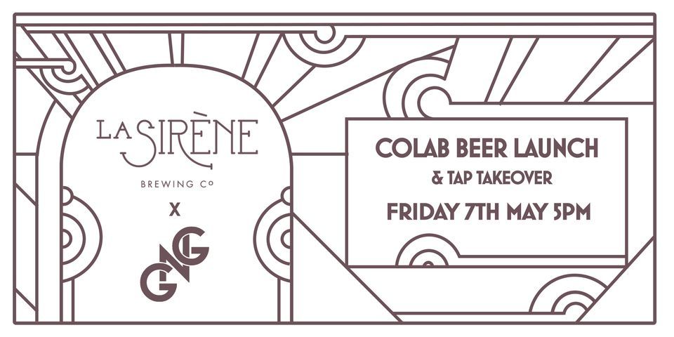 La Sirene X GnG Tap Takeover & Colab Beer Launch