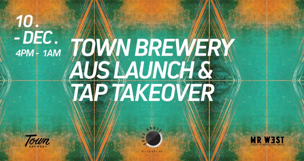 Town Brewery Launch & Tap Takeover at Mr West