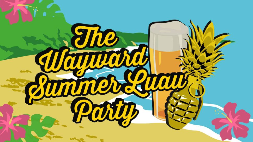 The Wayward Summer Luau Party (NSW)